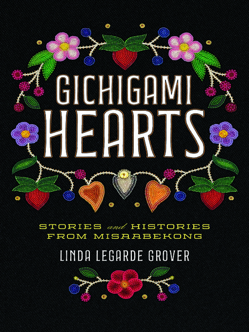 Title details for Gichigami Hearts by Linda LeGarde Grover - Wait list